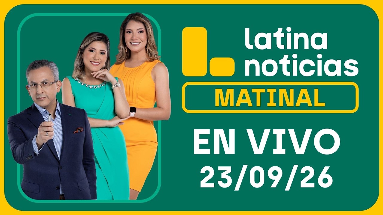 LATINA NOTICIAS MATINAL - MI&Eacute;RCOLES 23 DE SEPTIEMBRE DE 2026