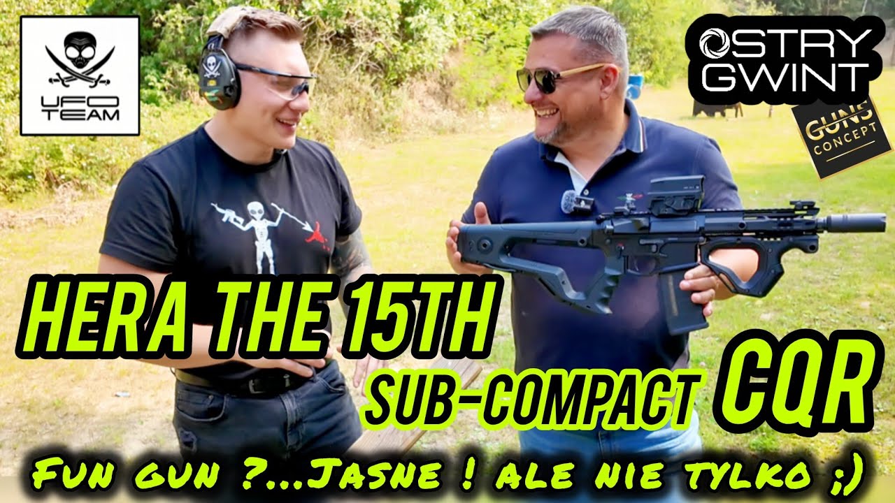 #HERA THE 15th SUB-COMPACT CQR w rękach #UFO TEAM👽 czyli kosmiczny fun gun do poważnego strzelania 💪