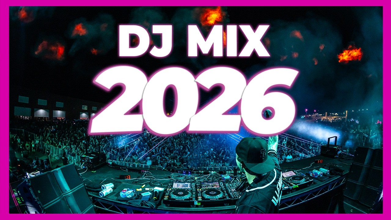 DJ MIX 2026 - Mashups & Remixes of Popular Songs 2026 | DJ Disco Remix Dance Club Music Party 2025