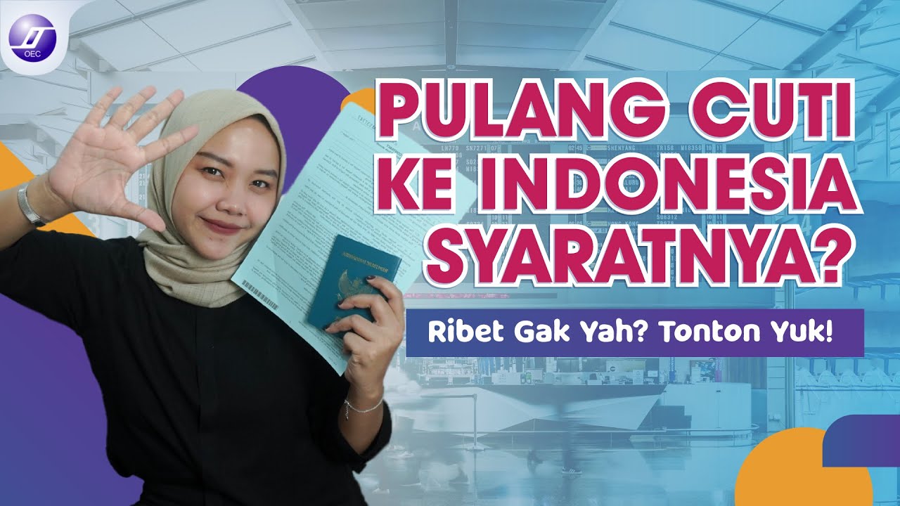 SYARAT PULANG CUTI KE INDONESIA (HONG KONG)