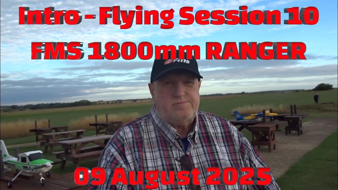 FT Flying Session 10/2025 Intro - FMS 1800mm Ranger - 9 August