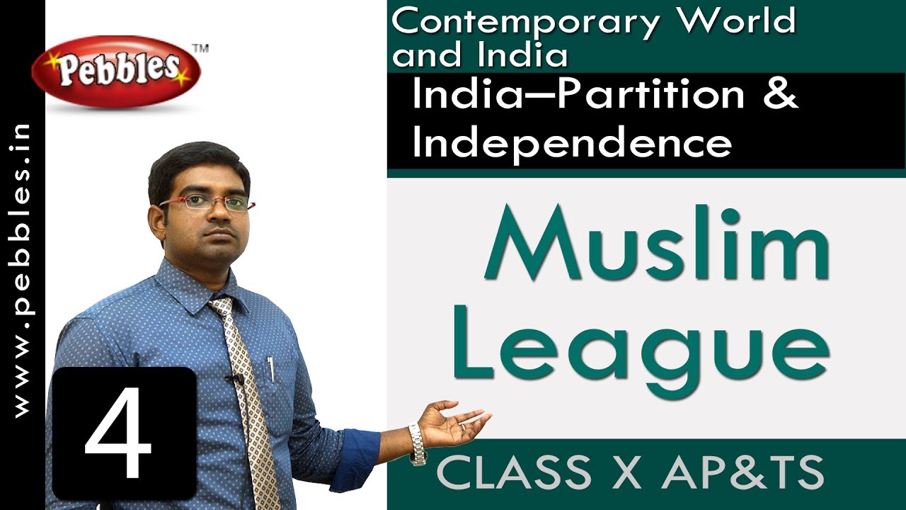 Muslim League | India–Partition & Independence | Social Science | Class 10