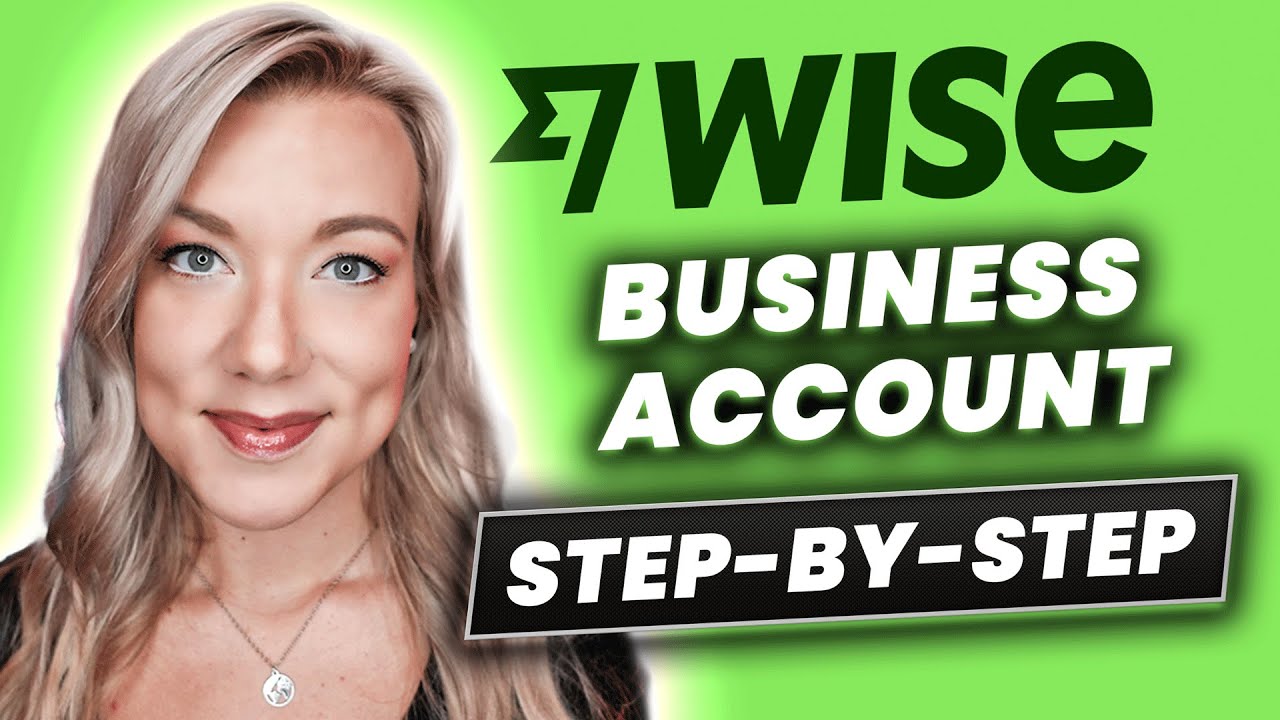 Wise Business Tutorial: How to Set Up a Wise Business Account Step-by-Step (2023)