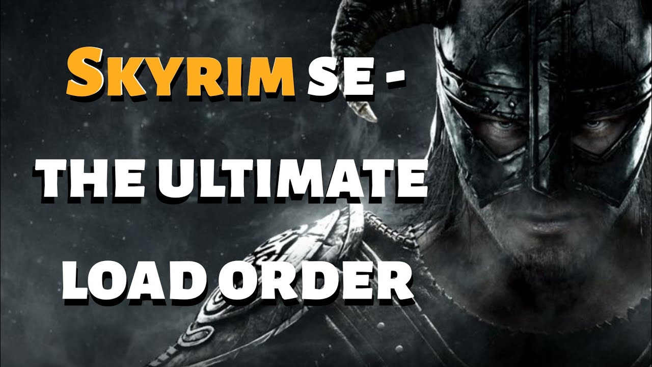 THE ULTIMATE SKYRIM SE MOD LOAD ORDER FOR XBOX ONE X