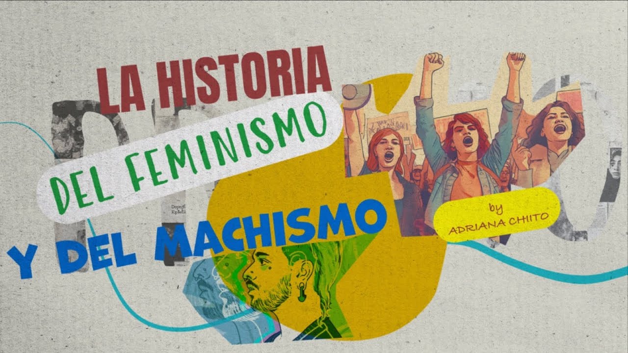 La Historia del FEMINISMO y del MACHISMO / Documental