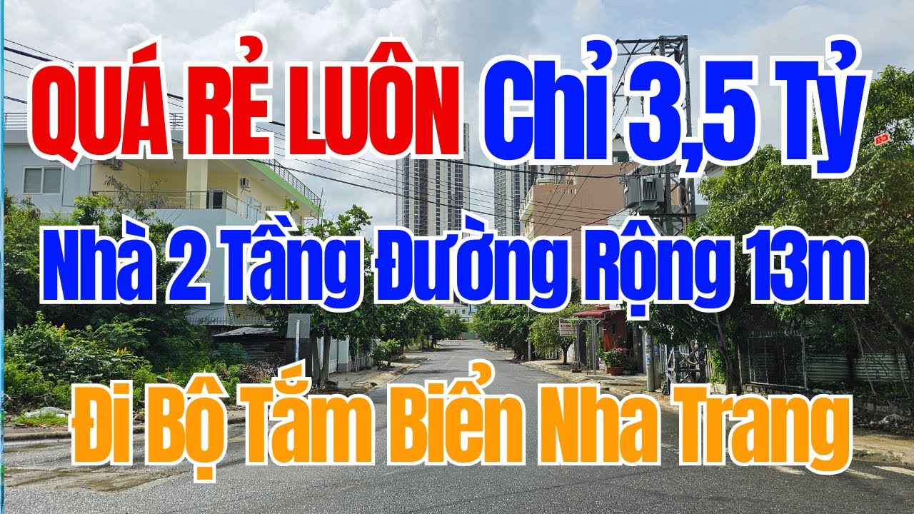Quá rẻ chỉ 3,5 tỷ có ngay căn nhà Nha Trang mặt tiền đường nhựa rộng 13m đi bộ tắm biển chỉ vài phút