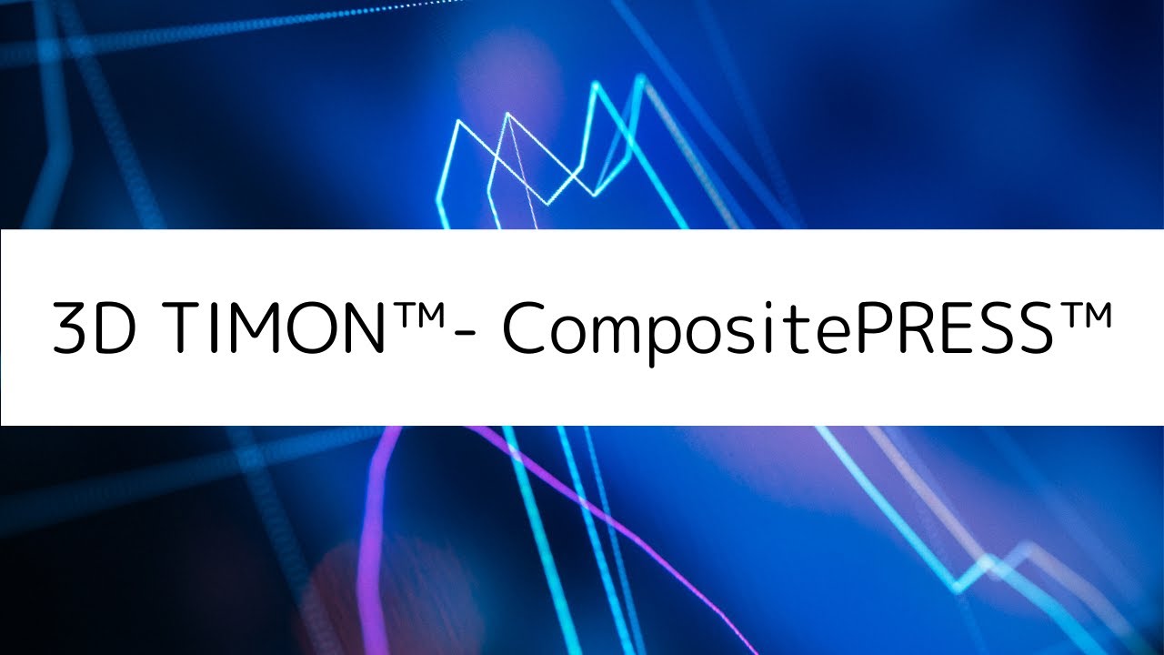 3D TIMON™ - CompositePRESS™