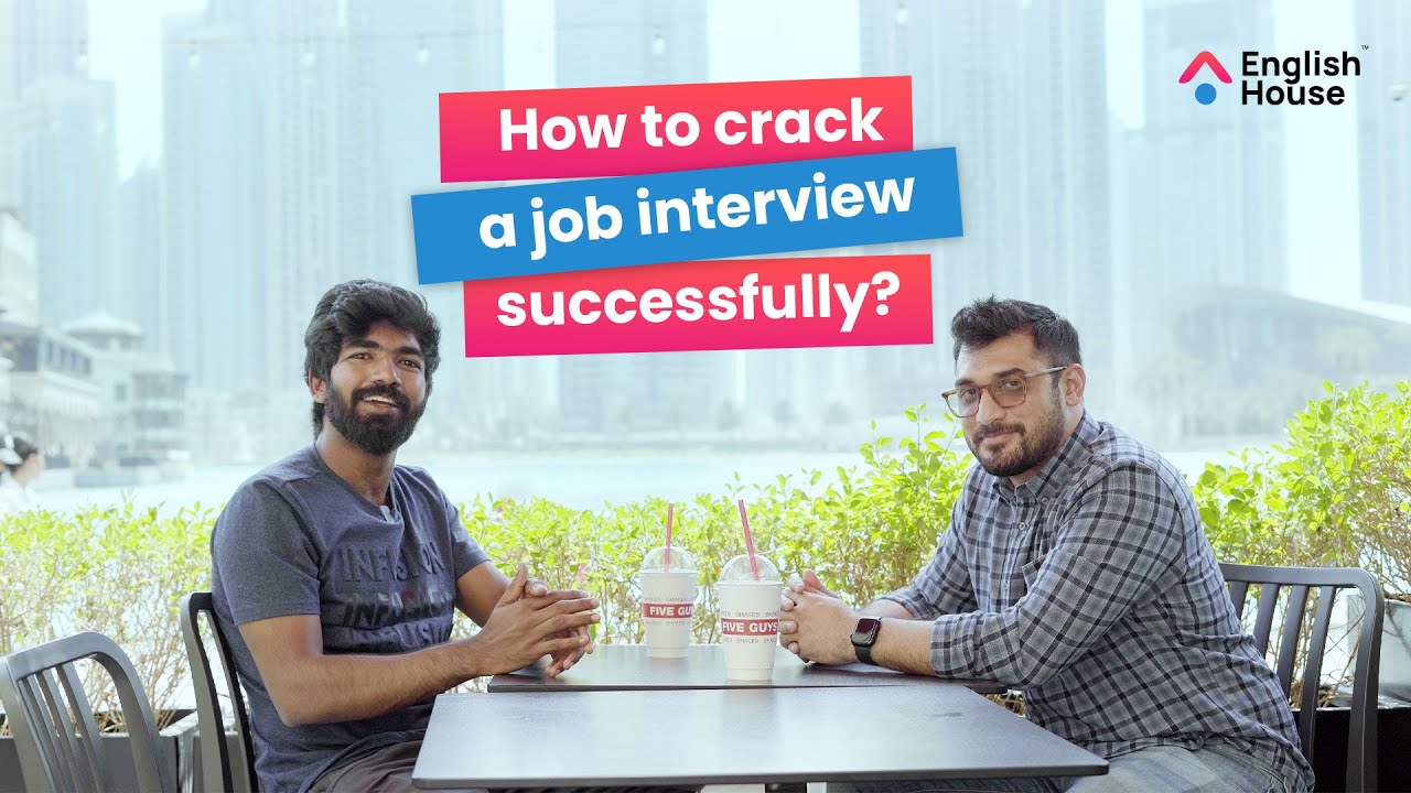 How to crack a job interview successfully? | English House
