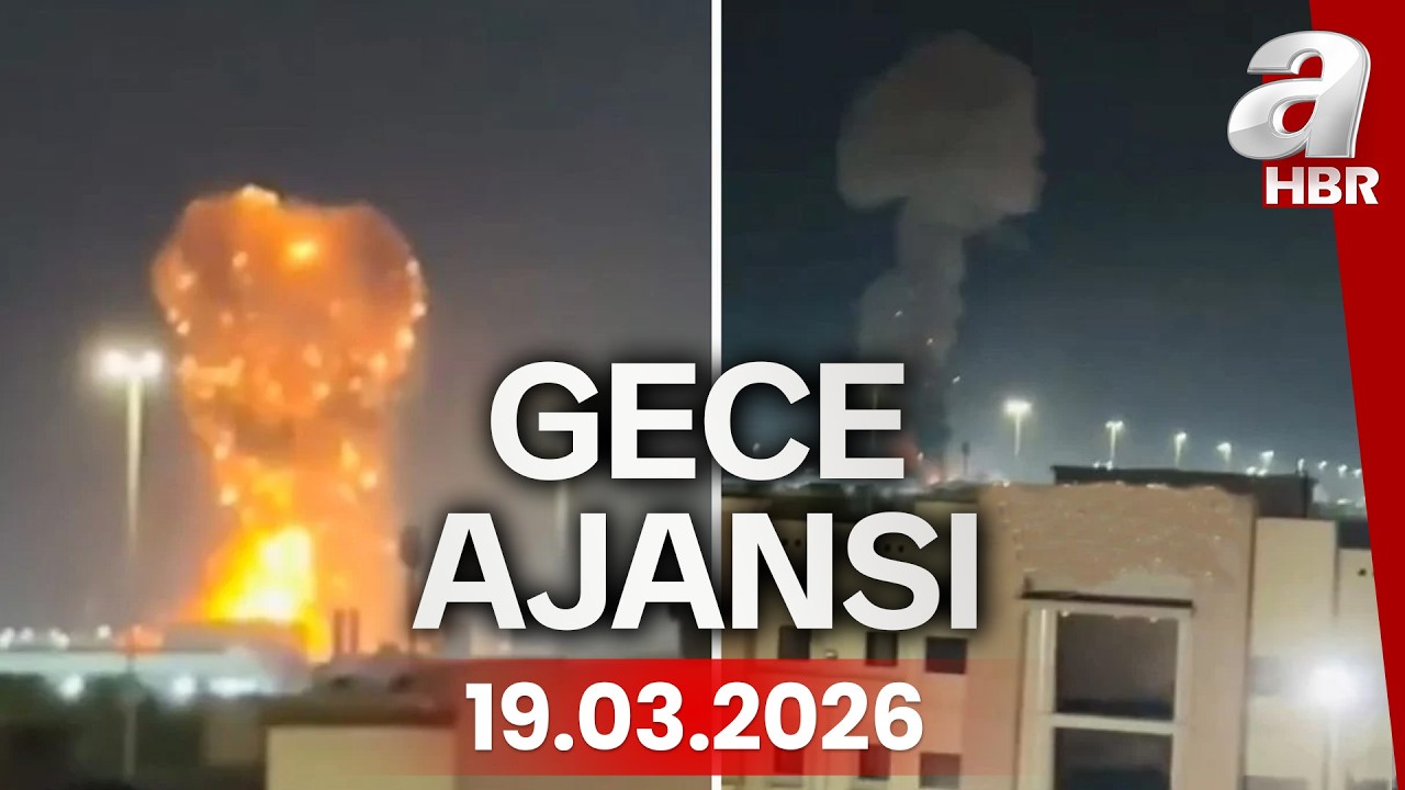 Riyad'da barış masasında patlama sesleri - Gece Ajansı - 19.03.2026 | A Haber