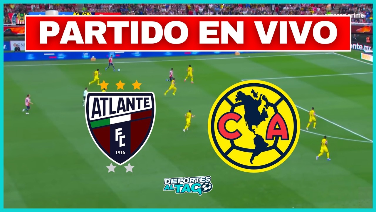 ✅ El AM&Eacute;RICA empat&oacute; 1-1 ante ATLANTE y qued&oacute; TERCERO en el APERTURA MX