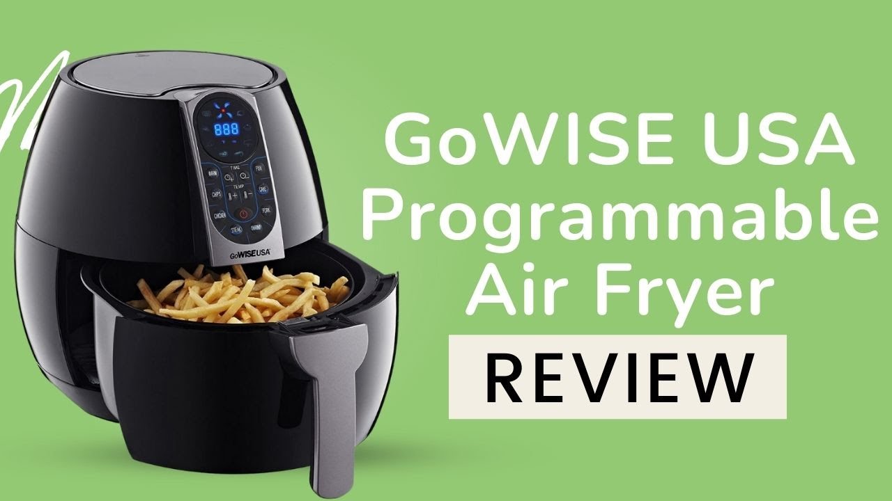 GoWISE USA 3.7-Quart Programmable Air Fryer Review