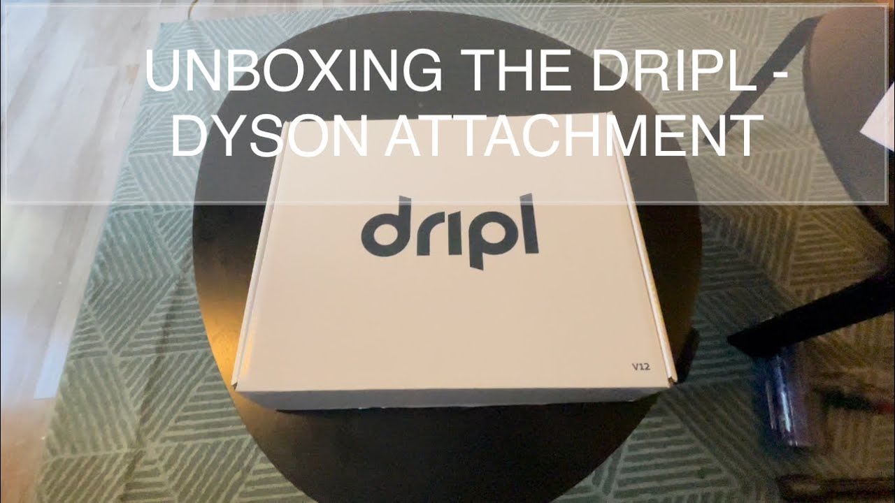 Dripl Dyson attachment unboxing, usage and review