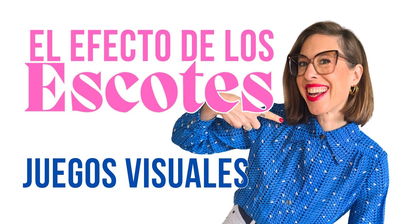 CÓMO ELEGIR EL ESCOTE QUE MEJOR TE VA. Efectos visuales. Asesora y coach de imagen