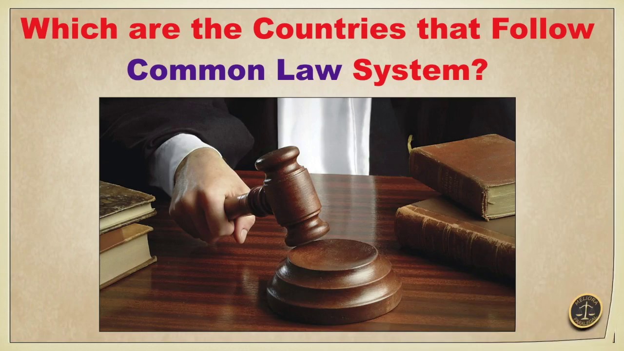 Which are the Countries that Follow Common Law System?