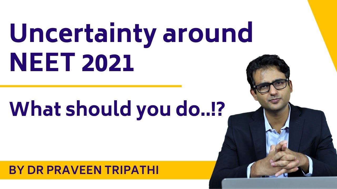 NEET 2021. What should be the strategy in last months. By Dr Praveen Tripathi