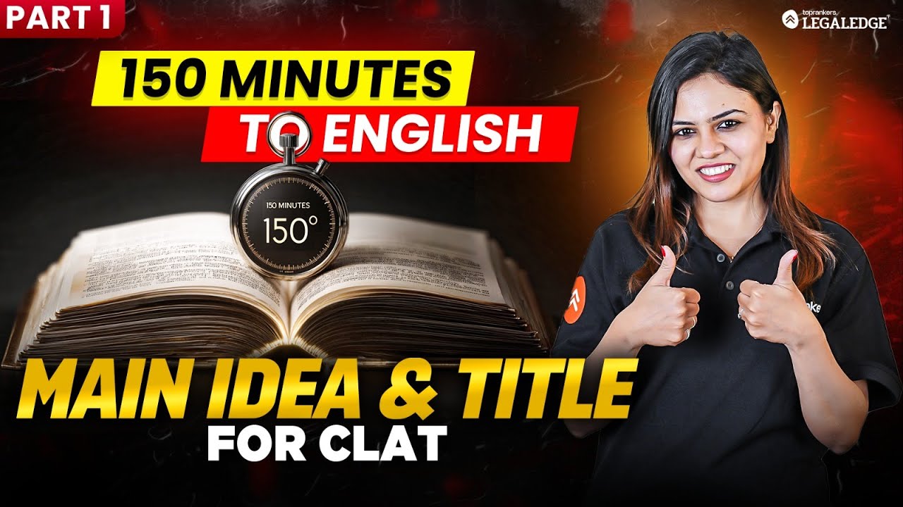 What Is the Main Idea? CLAT 2026 English Made Simple |