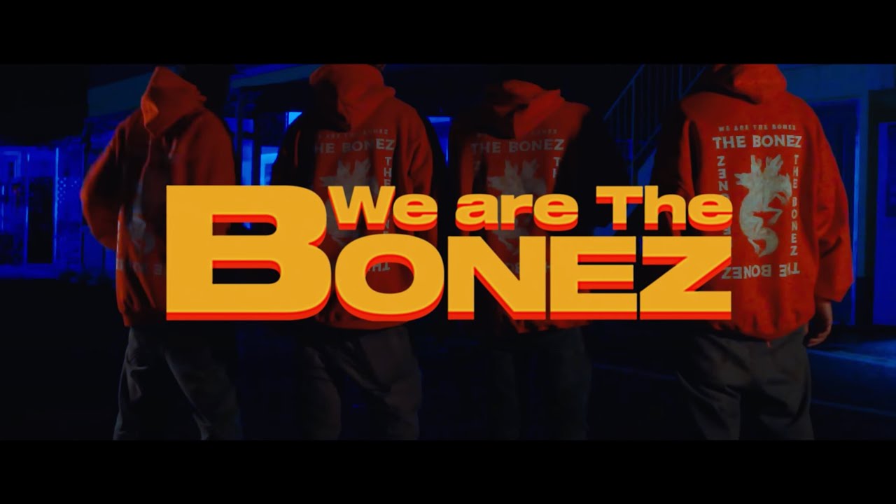 The BONEZ -We are The BONEZ-【Official Video】