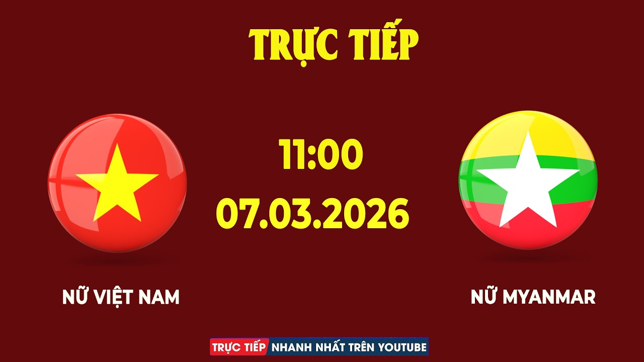 Nữ Việt Nam vs Nữ Myanmar | Quyết Chiến Để Giành Vé Vào Vòng Trong