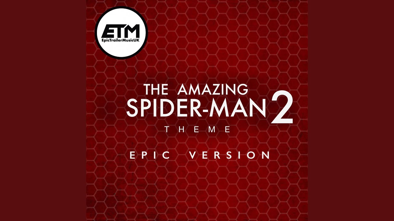 The Amazing Spider-Man 2 Theme/Electro Theme | EPIC Version