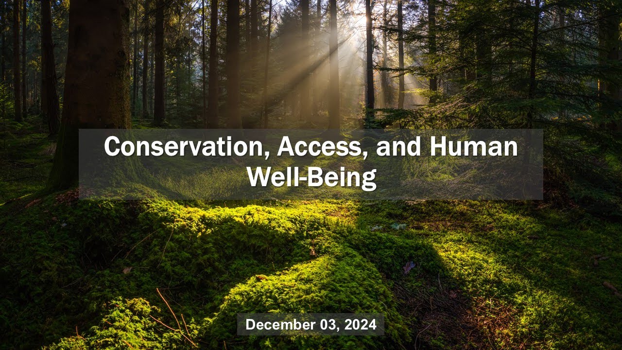 Conservation, Access, and Human Well-Being