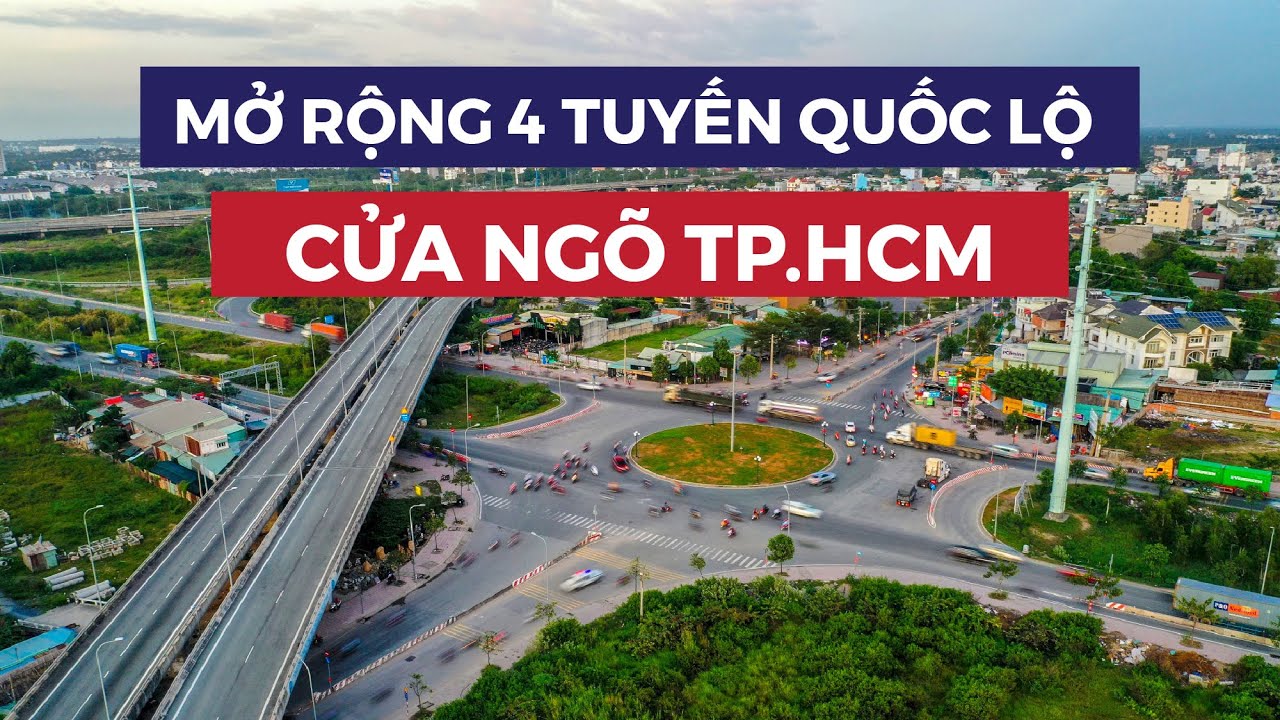 4 tuyến quốc lộ cửa ngõ TP HCM dự kiến được MỞ RỘNG trong năm 2021| CAFELAND