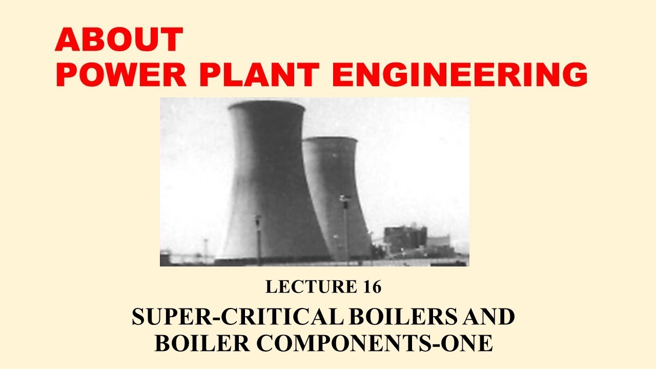 SUPER-CRITICAL BOILERS & BOILER COMPONENTS