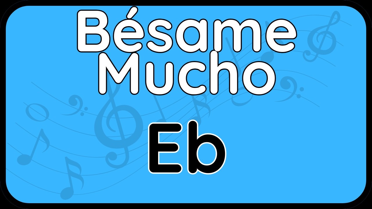 Besame Mucho · Backing Track (Eb Version) for Alto Sax & Baritone Sax