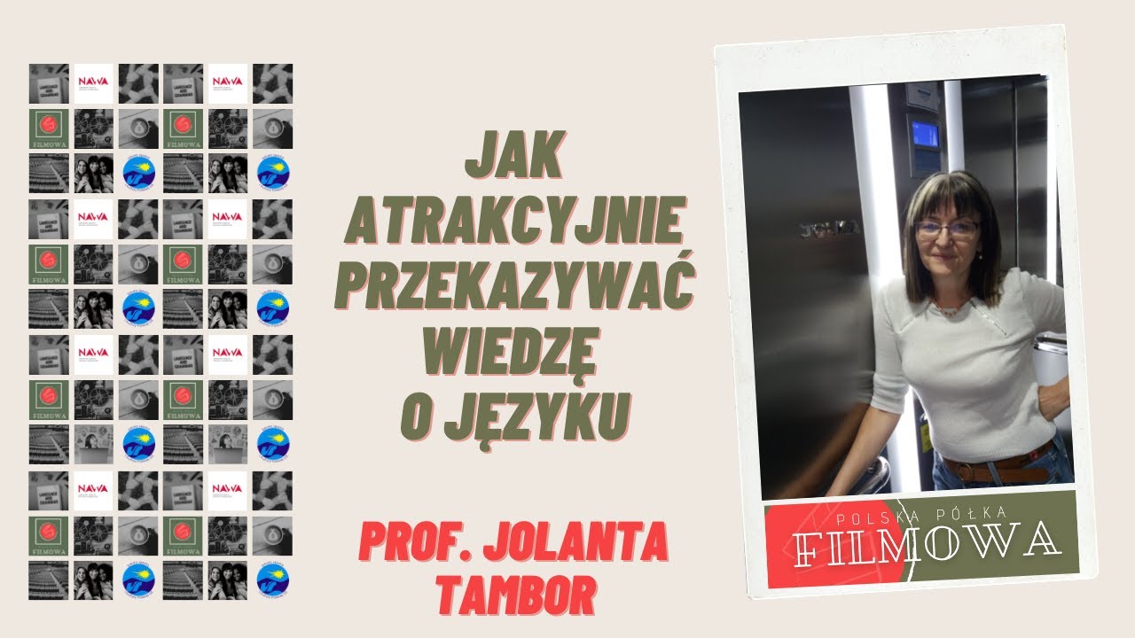 Jak atrakcyjnie przekazywać wiedzę o języku - prof. Jolanta Tambor