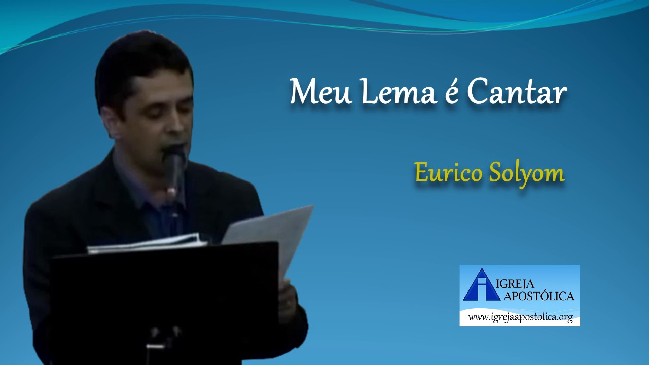 Igreja Apostólica - ( MEU LEMA É CANTAR )
