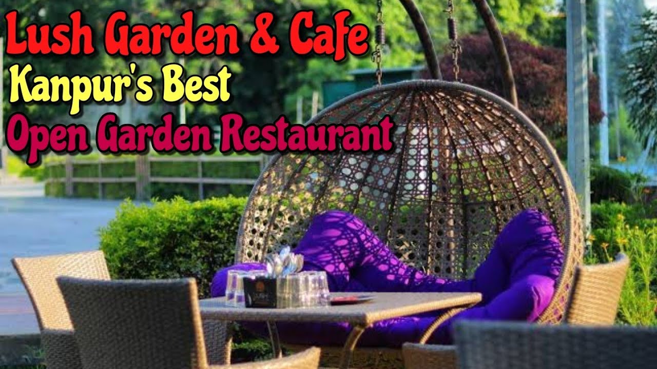Lush Garden & Cafe kanpur नया खुला बेहद खूबसूरत ❤️ open garden waterview best restaurant in kanpur👌🏻