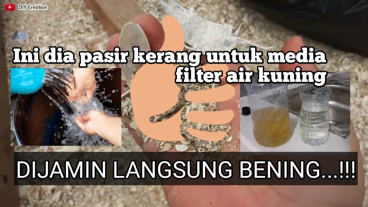 Ini pasir kerang media untuk filter air sumur bor kuning jadi jernih meskipun sudah dibiarkan lama