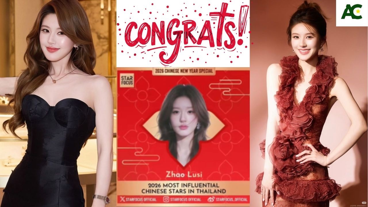 Congratulations to Zhao Lusi on her nomination as the Most Influential Chinese Star in Thailand! 🎉