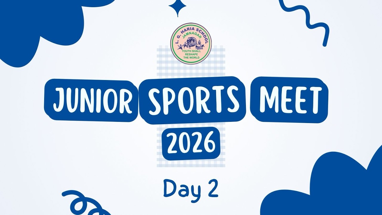 Annual Sports Day 2026 | Day 2 Highlights | Shri L. G. Haria School, Jamnagar
