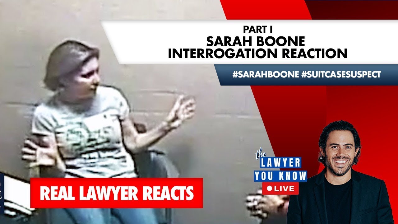 LIVE! Real Lawyer Reacts: Part I - Sarah Boone Interrogation