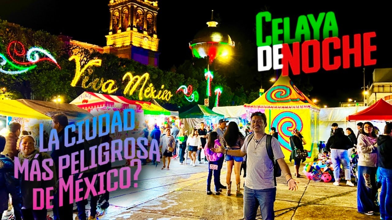 Así es CELAYA  DE NOCHE el 15 de SEPTIEMBRE 🇲🇽🥳😱