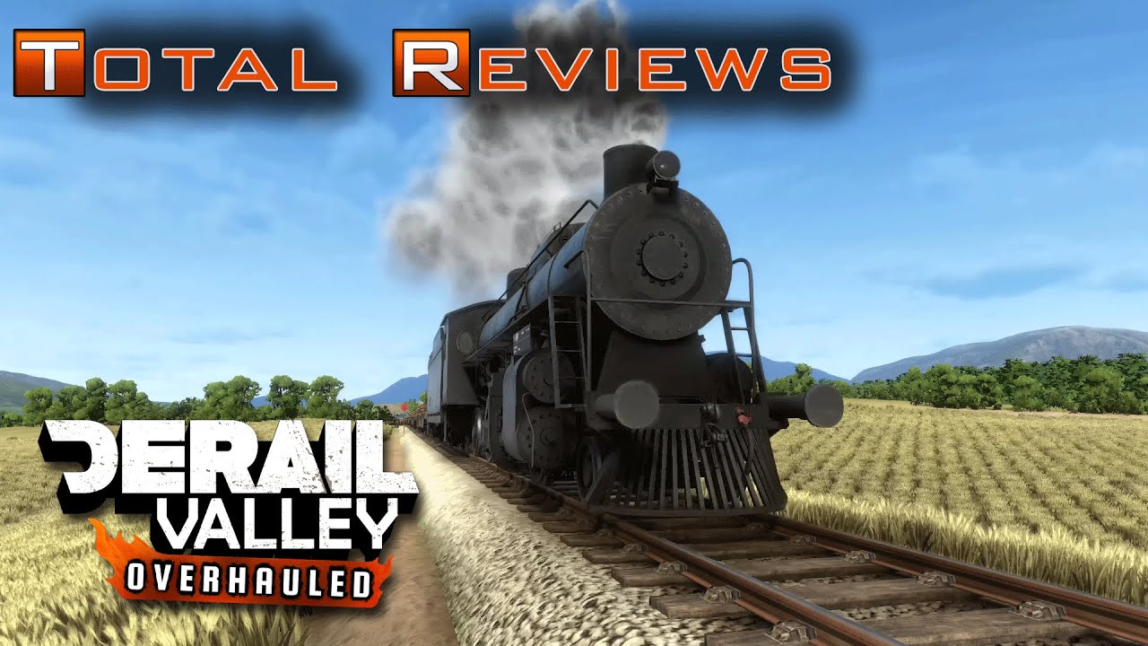 Derail Valley: Overhauled | Total Reviews