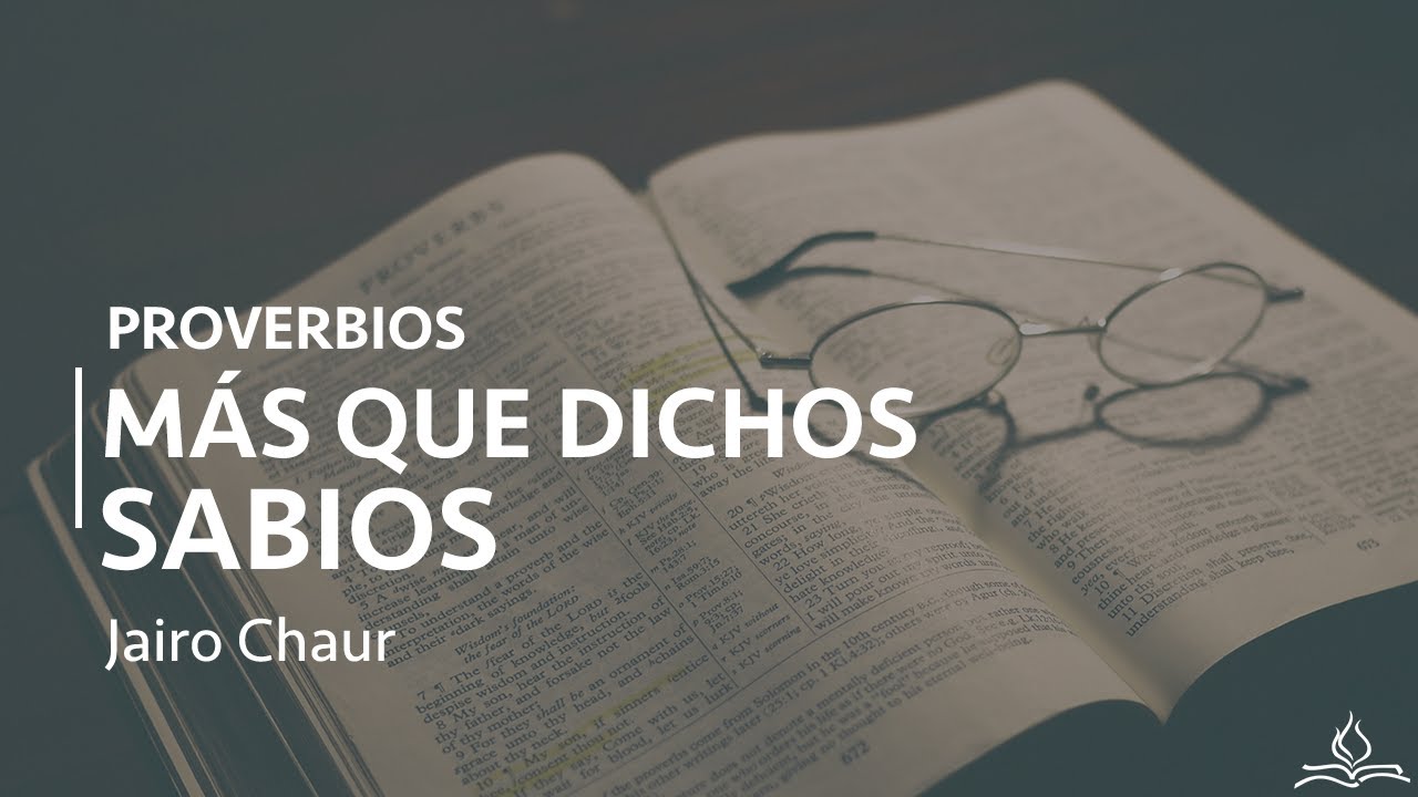 Proverbios: más que dichos sabios  - Jairo Chaur