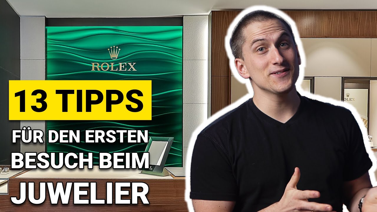 13 Tipps für den ersten Besuch beim (Rolex-)Konzi / Juwelier