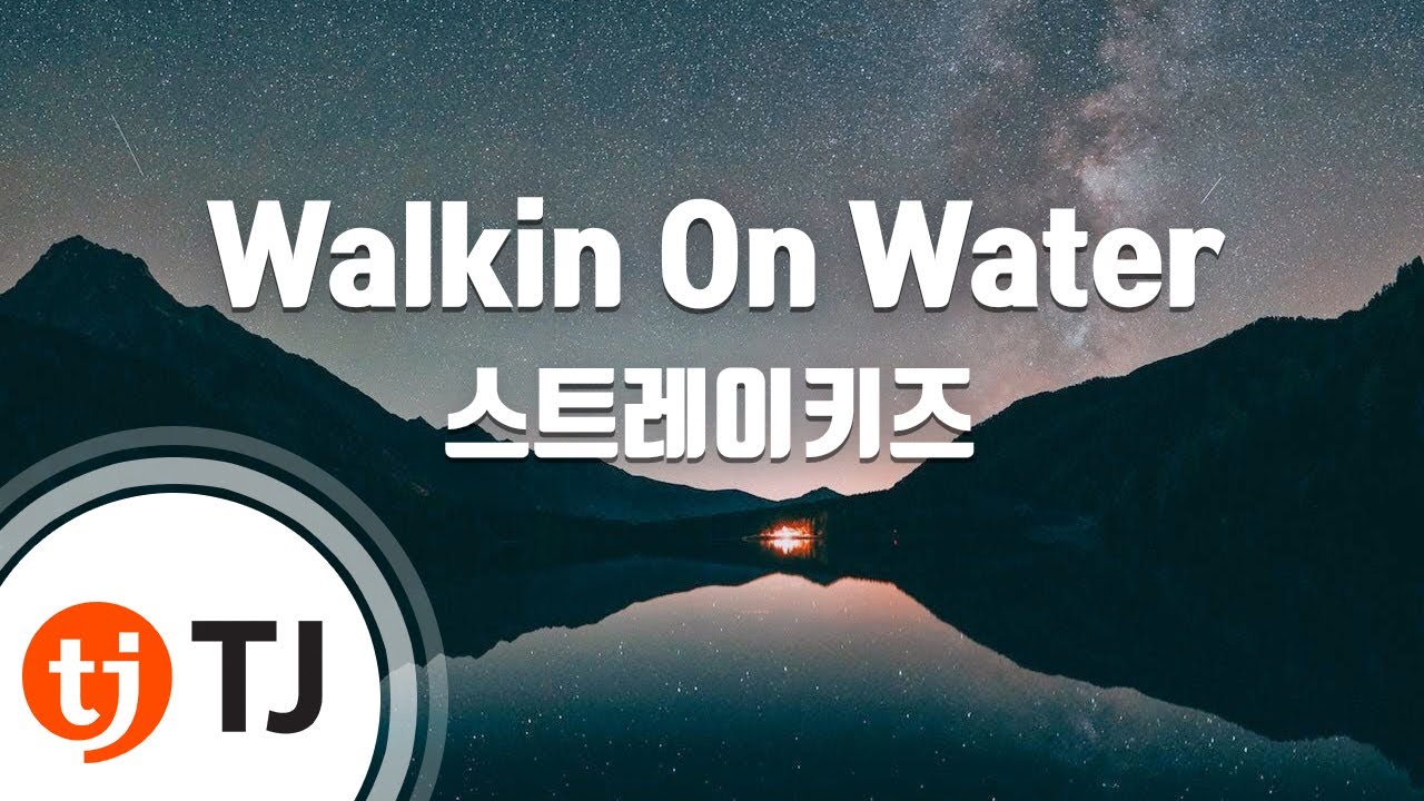 [TJ노래방] Walkin On Water - 스트레이키즈 / TJ Karaoke