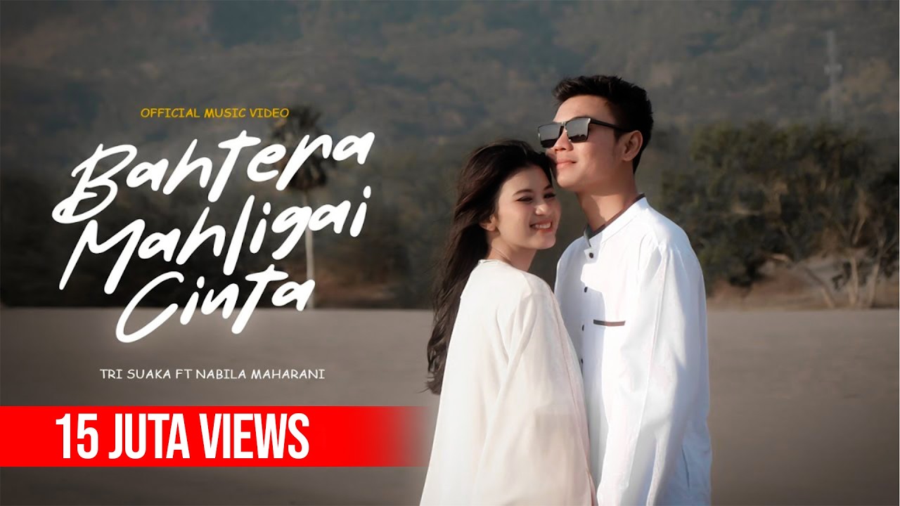 BAHTERA MAHLIGAI CINTA - TRI SUAKA FT. NABILA MAHARANI (OFFICIAL MUSIC VIDEO)