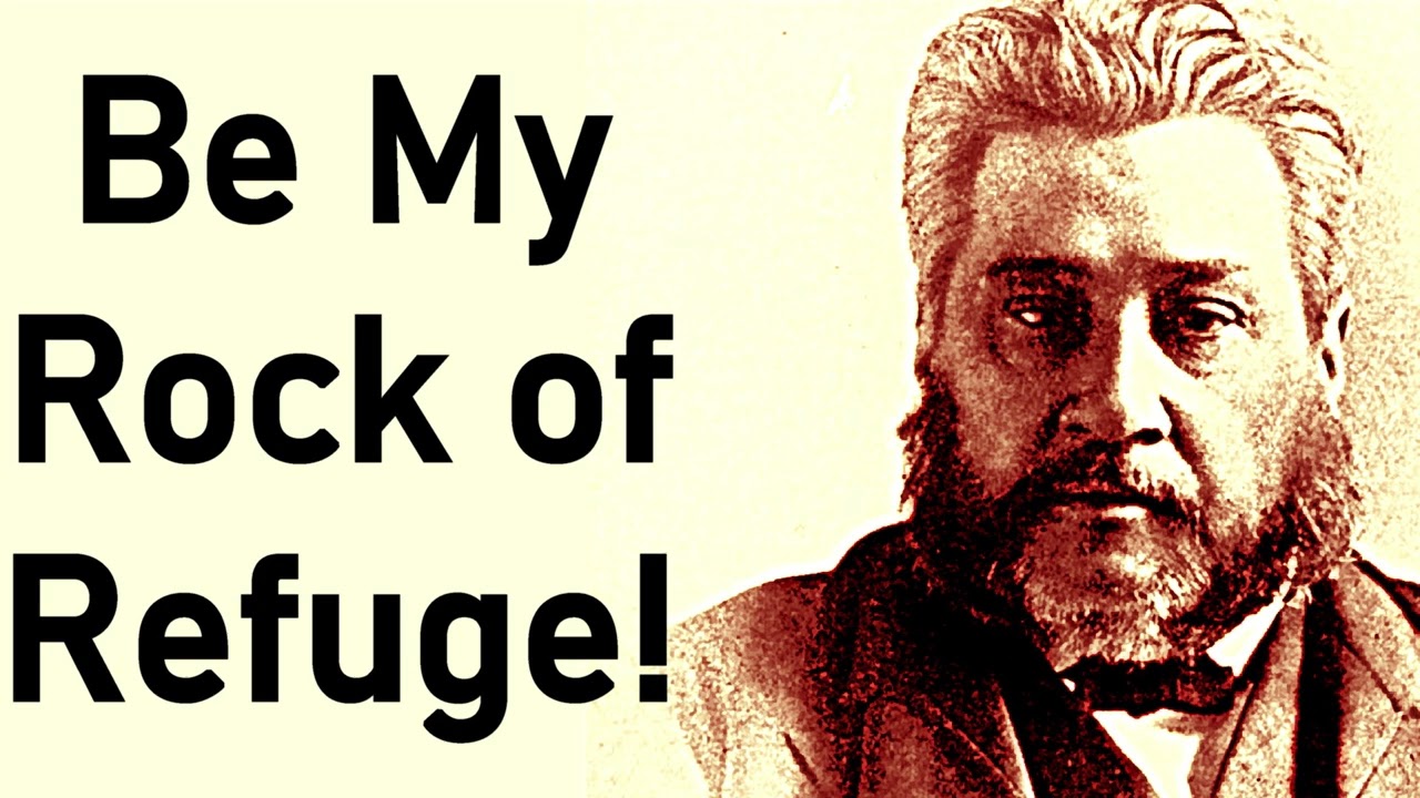 God Our Continual Resort! - Charles Haddon (C.H.) Spurgeon Sermon