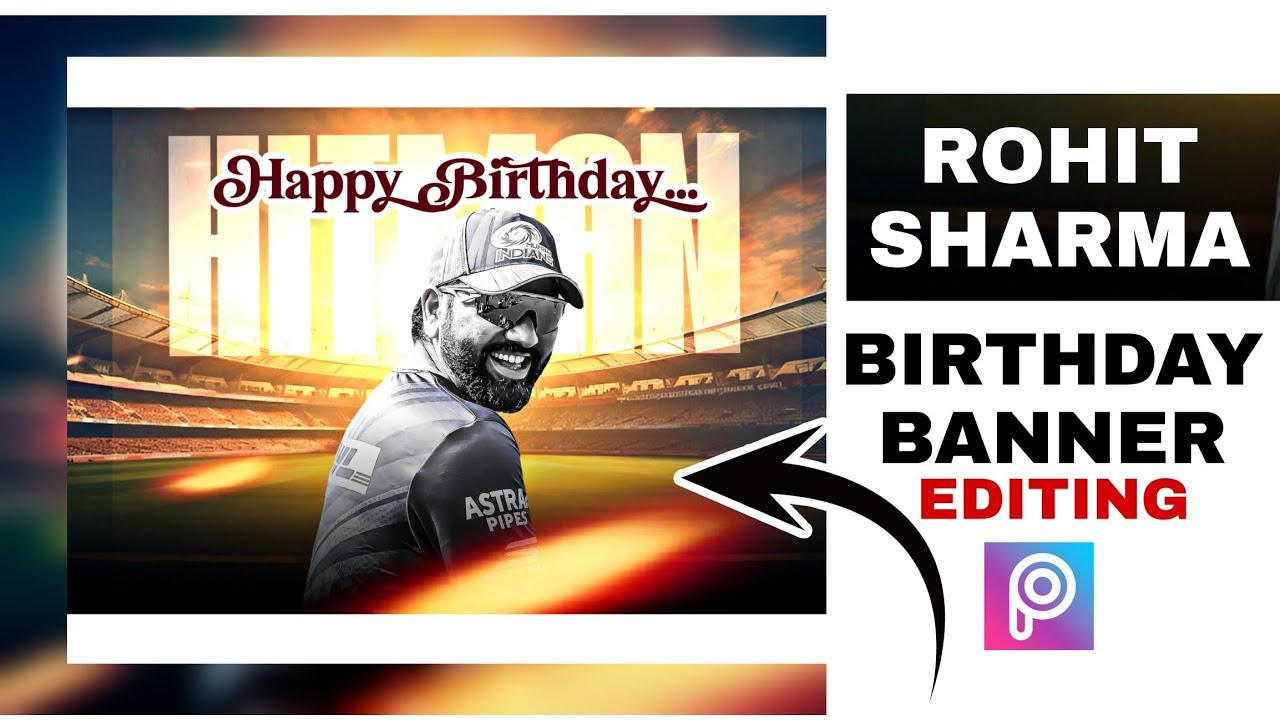 ROHIT SHARMA BIRTHDAY BANNER | Birthday Banner Design in Picsart 2025 | Banner Editing