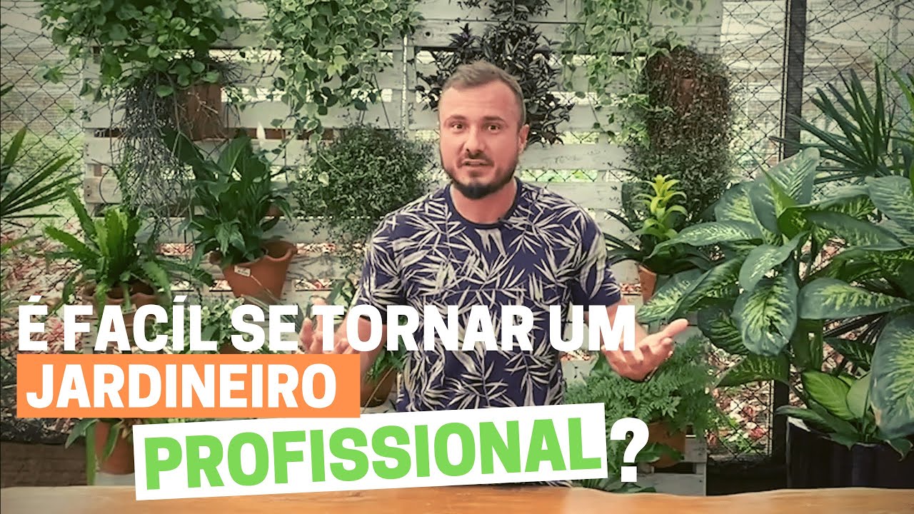 É fácil se tornar um JARDINEIRO PROFISSIONAL?