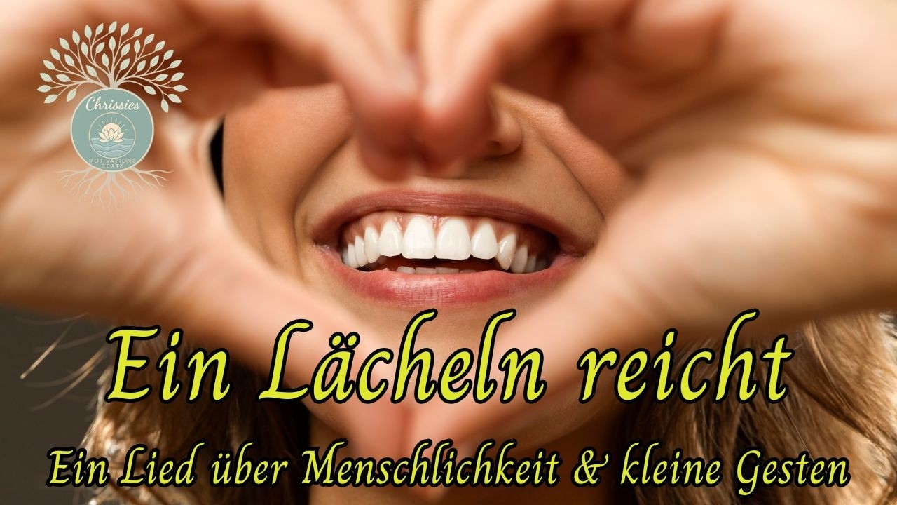 EIN LÄCHELN REICHT | Musik über NÄHE, WÄRME & VERBUNDENHEIT 🎶💕