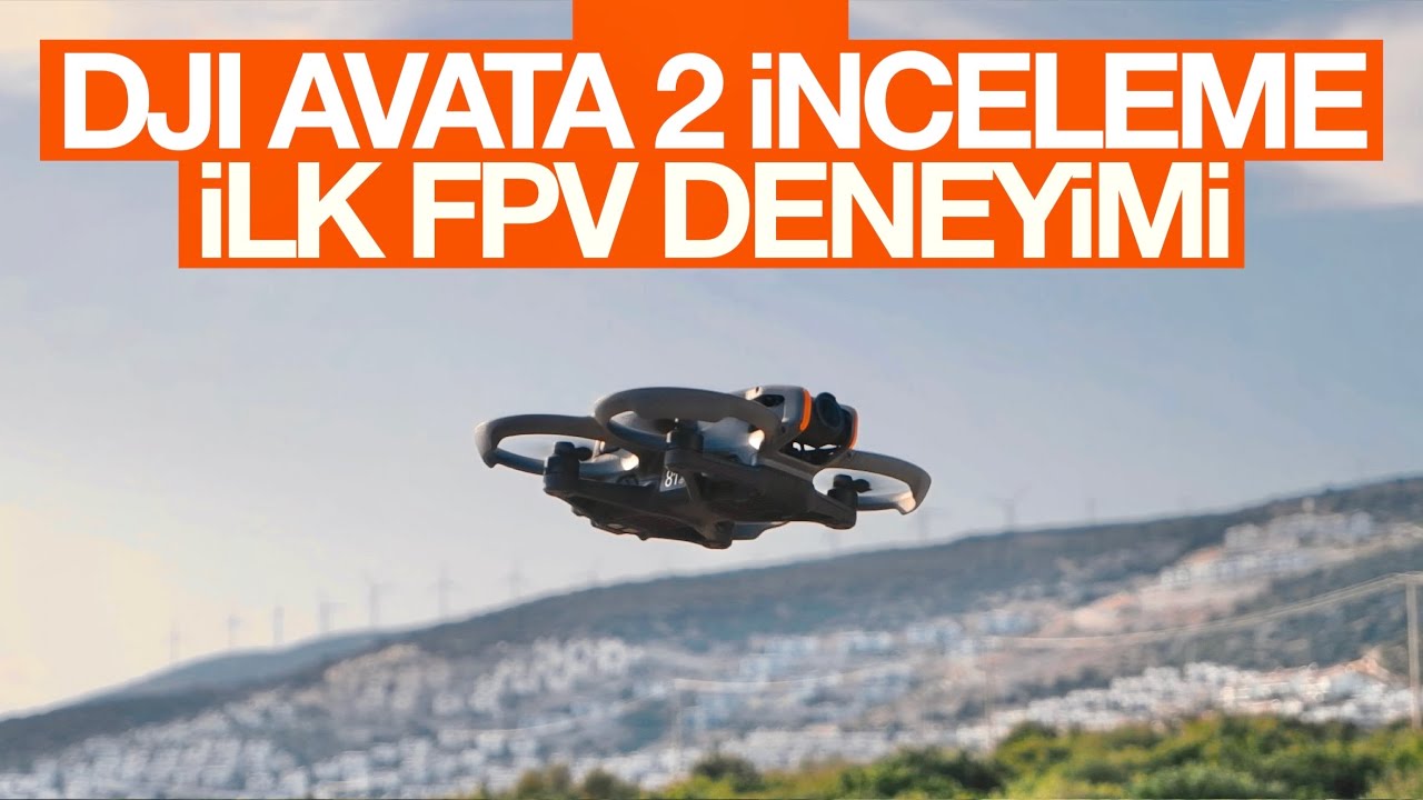 DJI Avata 2 İncelemesi | İlk FPV Deneyimi