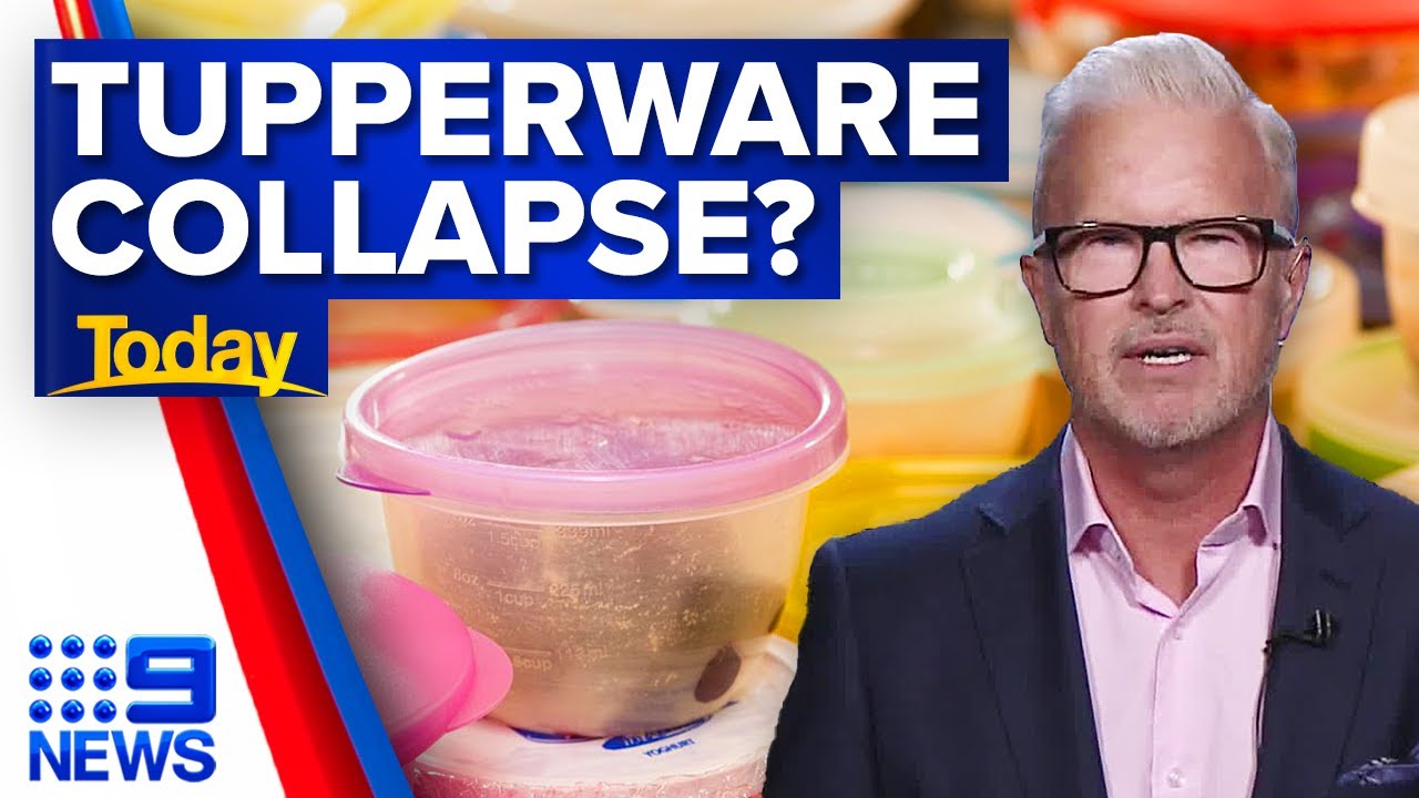 Iconic Tupperware brand on the brink of collapse | 9 News Australia