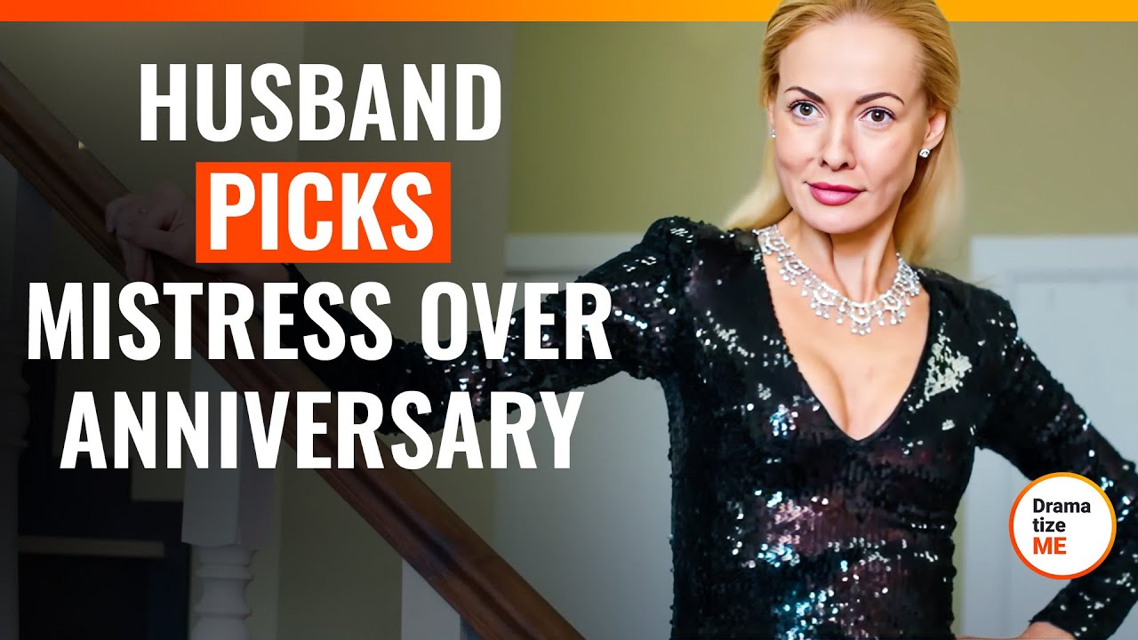 Husband Picks Mistress Over Anniversary | @DramatizeMe.Special