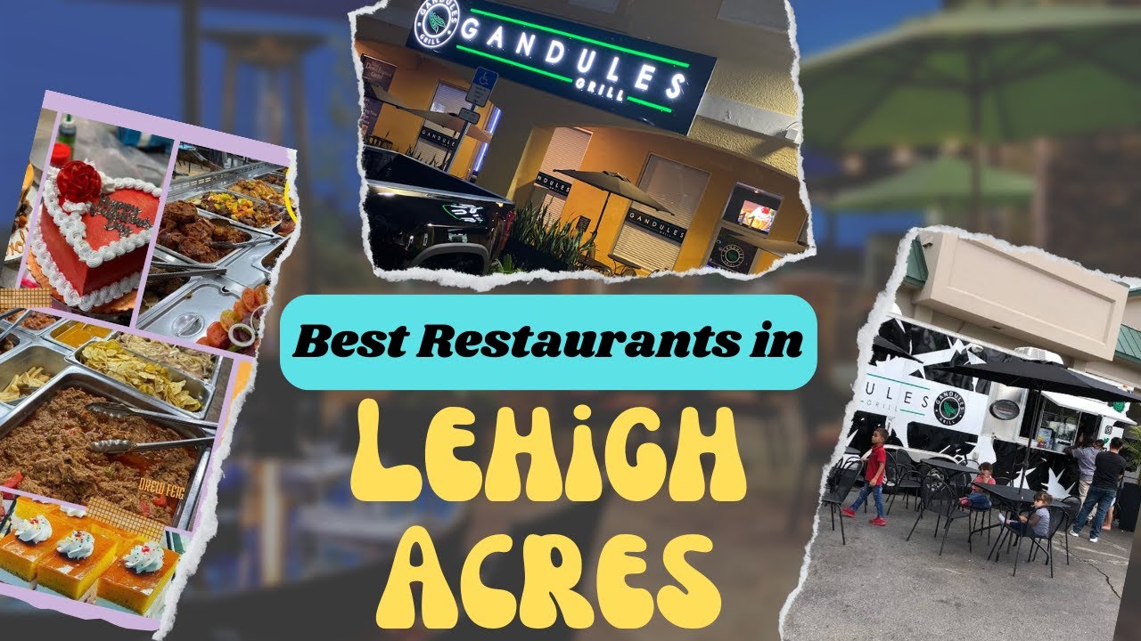 Top 5 Best Restaurants to Visit in Lehigh Acres Florida