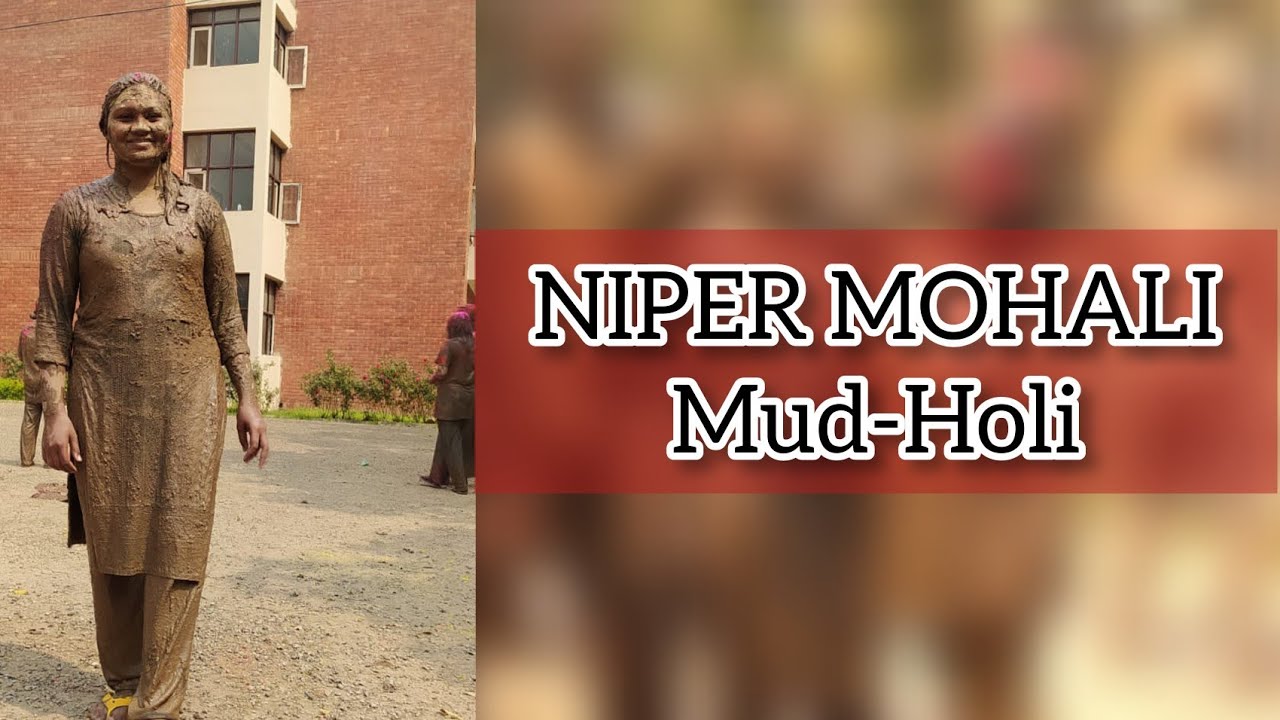 NIPER MOHALI HOLI VLOG|| Mud-Holi