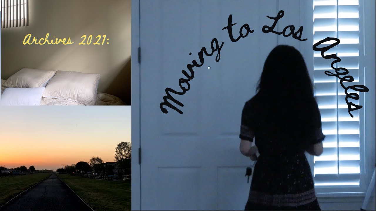 2021 Archives: Living Alone at 20, Moving to Los Angeles